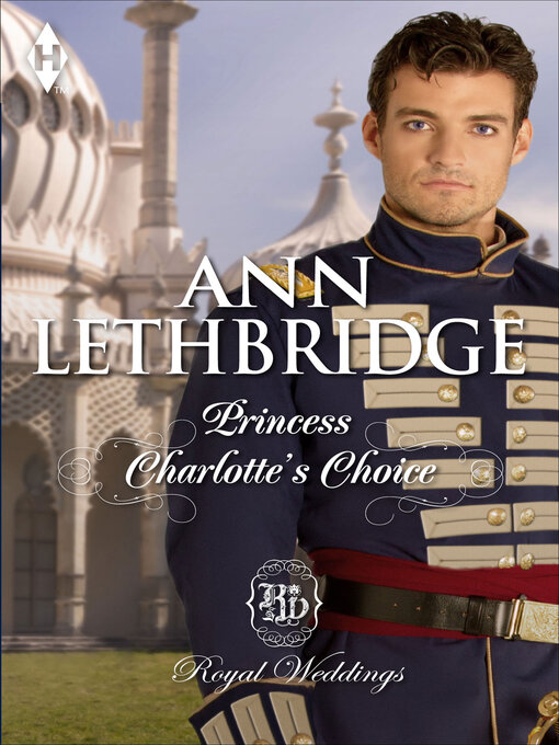 Title details for Princess Charlotte's Choice by Ann Lethbridge - Available